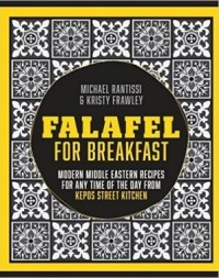 Falafel for Breakfast - Michael Rantissi, Kristy Frawley
