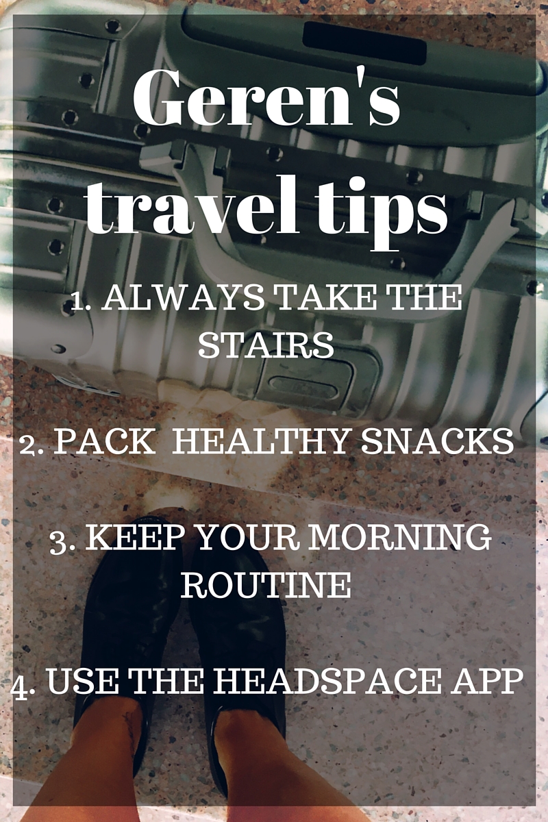 Geren's travel tips