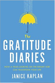 Gratitude Diaries - Janice Kaplan