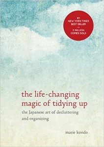 The Life-Changing Magic of Tidying Up - Marie Kondo